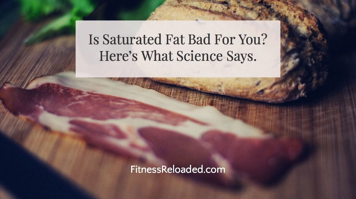 is saturated fat bad for you?