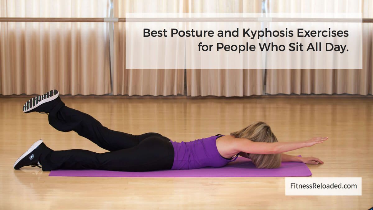 7 Best Posture Kyphosis Exercises For Sitting All Day