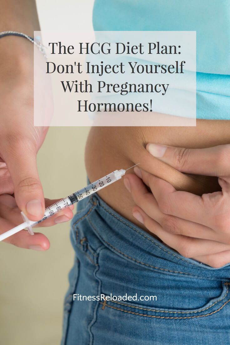 The Hcg Diet Plan Dont Inject Yourself With Pregnancy Hormones 2778